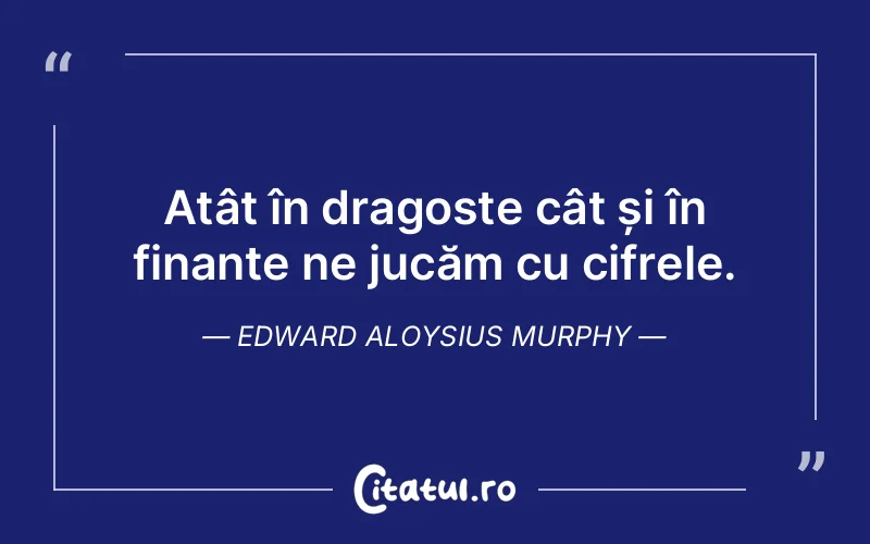 Atât în dragoste cât și în finanțe ne jucăm...