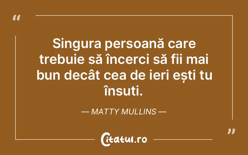 Singura persoană care trebuie să încerci să fi...